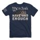 Buckwear Men's Enough T-Shirt BIG & TALL PLUS