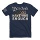 Buckwear Men's Enough T-Shirt